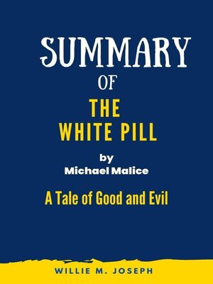 cover image of Summary of the White Pill by Michael Malice